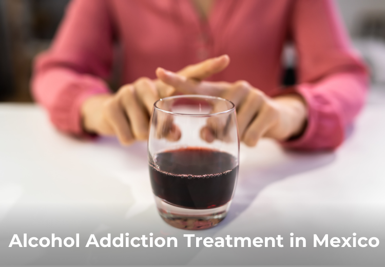 Alcohol Addiction Treatment in Mexico